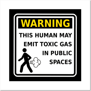 Warning This Human May Emit Toxic Gas Fart Funny Posters and Art